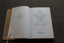 Load image into Gallery viewer, TOOLS THAT BUILT AMERICA By Alex W. Bealer