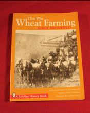 Load image into Gallery viewer, This Was Wheat Farming by Brumfield, Kirby (Paperback)