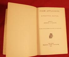 Load image into Gallery viewer, Farm Appliances Practical Manual 1909 Edited by George A. Martin