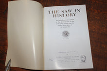 Load image into Gallery viewer, The SAW in HISTORY - Henry Disston & Sons - Philadelphia, PA