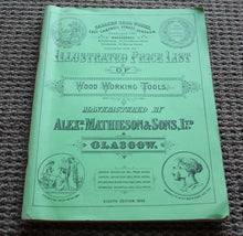 Load image into Gallery viewer, Alex Mathieson Illustrated Price List Wood Working Tools 1899 Reprint