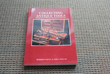 Load image into Gallery viewer, COLLECTING ANTIQUE TOOLS by HERBERT KEAN & EMIL POLLAK - 1990 - REVISED 1ST ED.