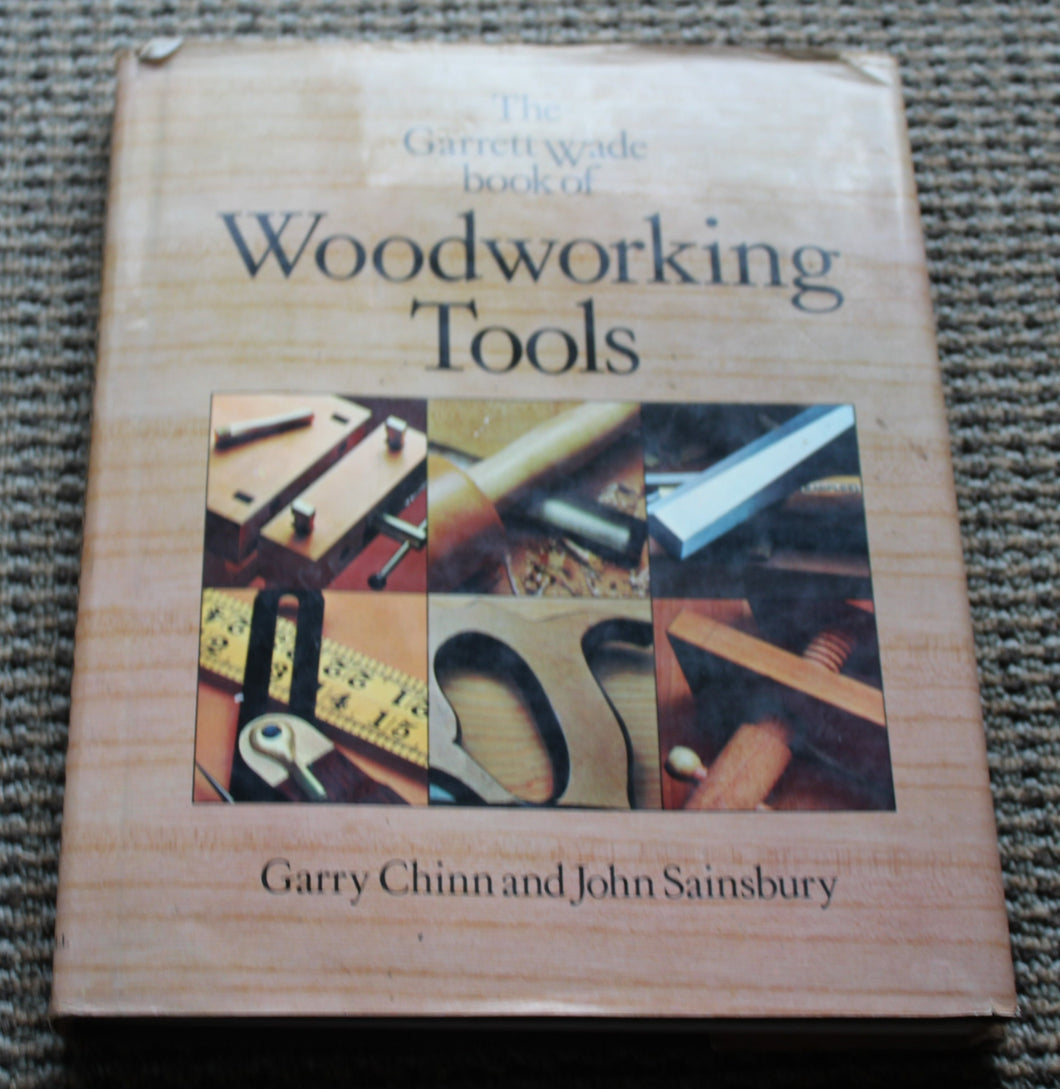 The Garret Wade Book of Woodworking Tools First Edition