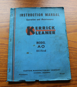 Instruction Manual Operation and Maintenance Clayton Kerrick Steam Cleaner Model AO Oil-Fired