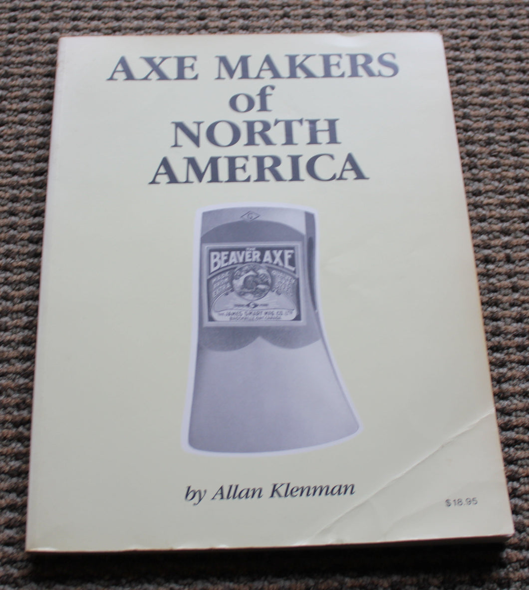 Axe Makers of North America by Allan Klenman First Printing