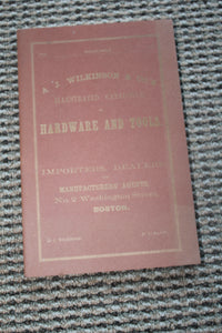 A.J. Wilkinson & Company's Hardware & Tools - 1868 Catalogue - 2001 Reprint