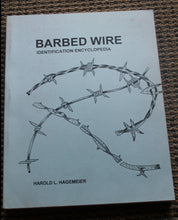 Load image into Gallery viewer, Barbed Wire Identification Encyclopedia SIGNED Harold L. Hagemeier FIRST EDITION

