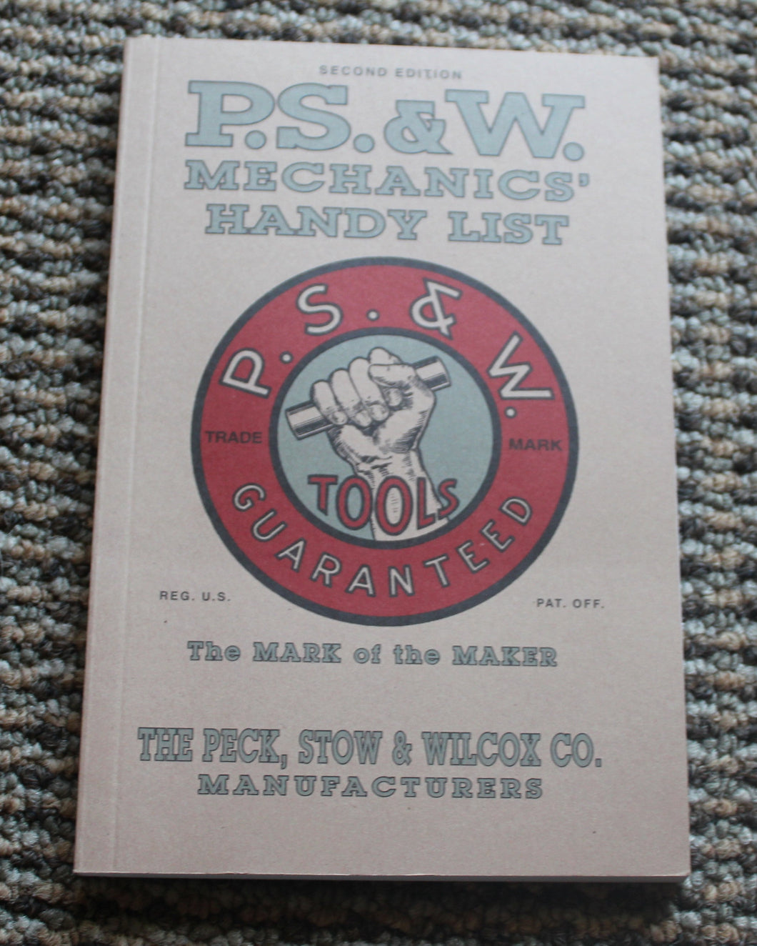 Peck, Stow & Wilcox Mechanics Handy List - PS&W 1910 Catalog - 2018 Reprint