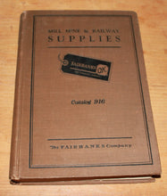 Load image into Gallery viewer, Mill Mine &amp; Railway Supplies Catalog 916 The Fairbanks Company

