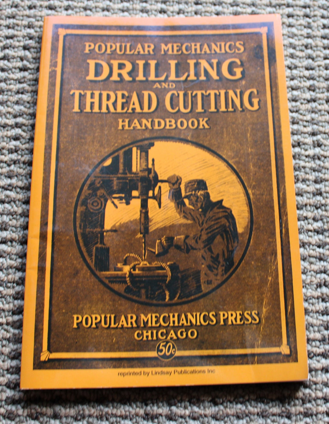 Popular Mechanics Drilling and Thread Cutting Handbook