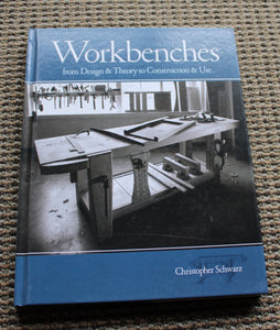 Workbenches from Design & Theory to Constrution& Use (hardcover) - Signed