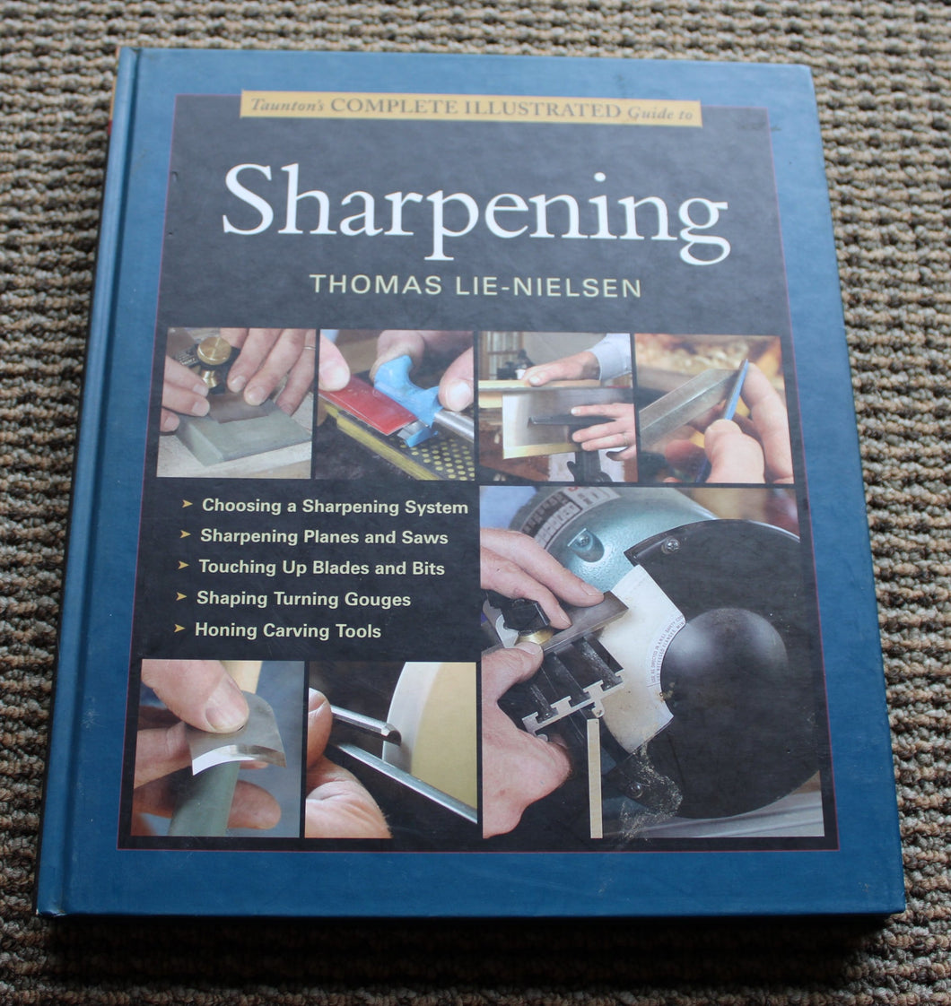 Taunton's Complete Illustrated Guide to Sharpening by Lie-Nielsen (hardcover)