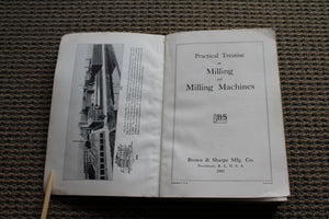Vintage Practical Treatise on Milling and Milling Machines