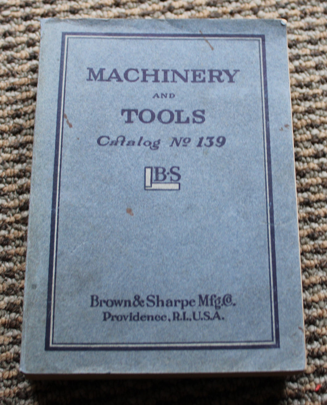 Machinery and Tools Catalog No 139 Browne & Sharpe