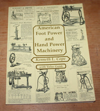 Load image into Gallery viewer, American Foot Power and Hand Power Machinery Kenneth L. Cope
