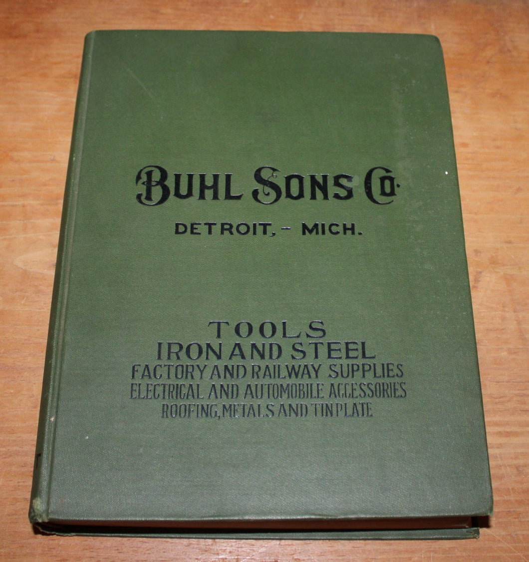 Original 1924 Buhl Sons Co catalog Detroit Michigan - tools railroad dynamite axes auto