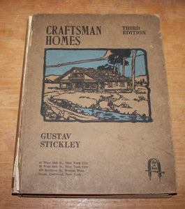 Craftsman Homes Gustav Stickley 1909 Third Edition