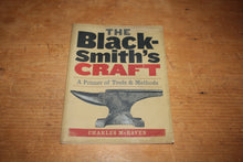 Load image into Gallery viewer, The Blacksmith&#39;s Craft: A Primer of Tools &amp; Methods by McRaven, Charles
