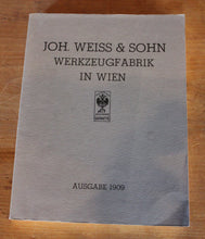 Load image into Gallery viewer, Joh. Weiss &amp; Sohn Werkzeugfabik in Wien 1909 Catalog
