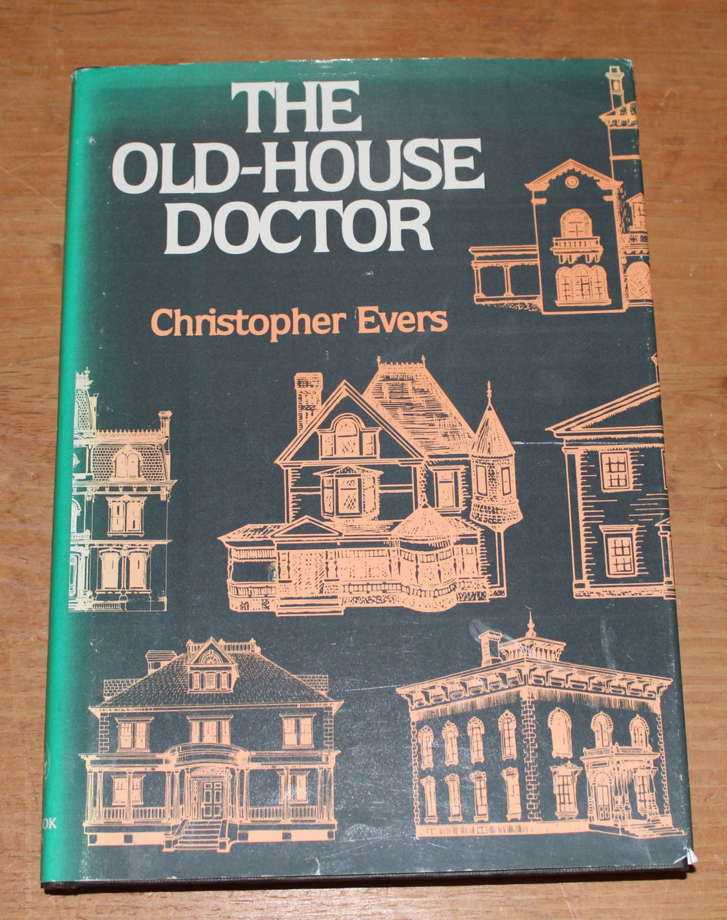The Old-House Doctor by Christopher Evers (1986, Hardcover)
