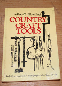 COUNTRY CRAFT TOOLS Percy W Blandford 1976 1st United States Ed.