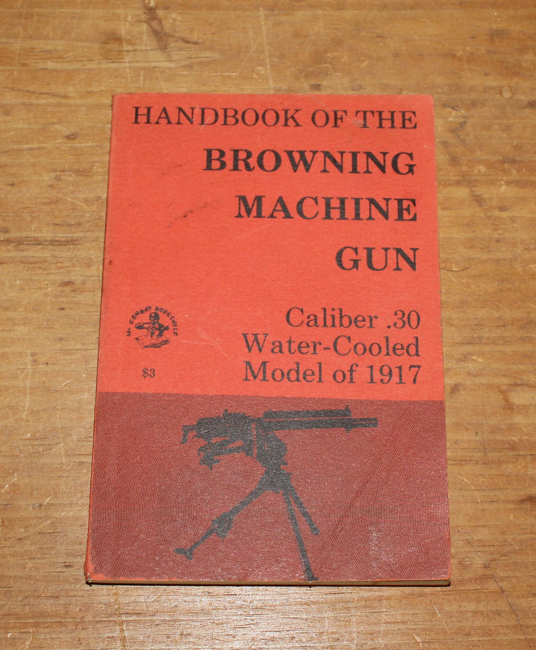 HANDBOOK OF THE BROWNING MACHINE GUN, CALIBER .30