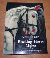 Load image into Gallery viewer, The Rocking-Horse Maker: Nine Easy-To-Follow Projects - hardcover Dew, Anthony
