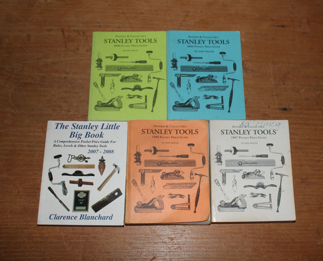 Five Antique and Collectible Stanley Tools Pocket Price Guides By John Water & Clarence Blanchard
