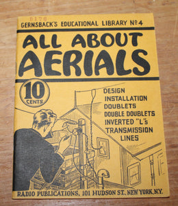 GERNSBACK'S EDUCATIONAL LIBRARY NO. 4 – All About Aerials
