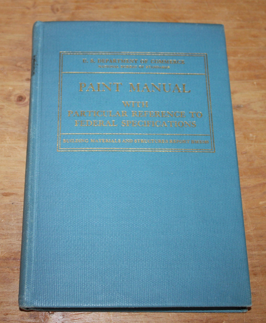 Paint Manual with Particular Reference to Federal Specifications October 11, 1945