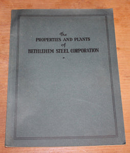 Original – “The Properties &amp; Plants of Bethlehem Steel Corporation” 1925, for Stockholder's