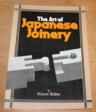 Load image into Gallery viewer, The Art of Japanese Joinery by Kiyosi Seike Paperback 1&lt;sup&gt;st&lt;/sup&gt;&nbsp;Edition
