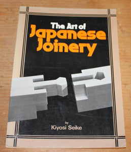 The Art of Japanese Joinery by Kiyosi Seike Paperback 1<sup>st</sup>&nbsp;Edition