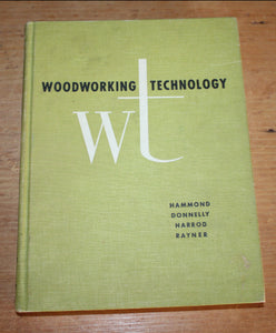 Woodworking Technology - Hammond, James J. - Hardcover