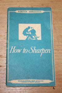 Norton Abrasives How To Sharpen 1948 Twenty-sixth Revised Edition Booklet