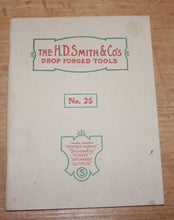 Load image into Gallery viewer, The H. D. Smith &amp; Co&#39;s Drop Forged Tools Catalog No. 25
