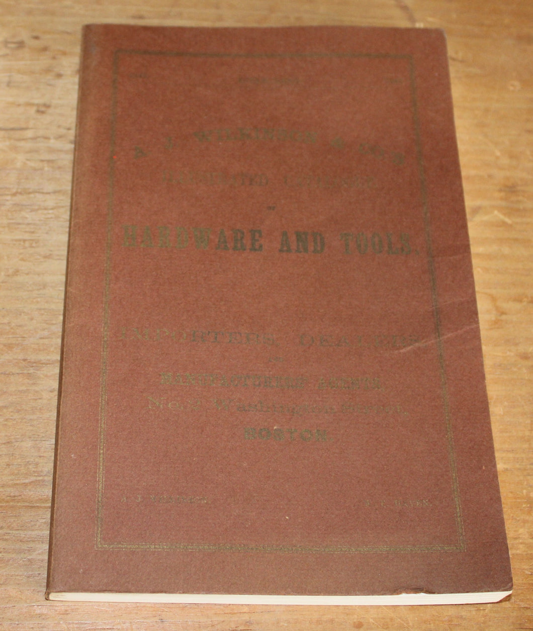 A. J. Wilkinson & Co's - Illustrated Catalogue Hardware and Tools 1867 - Reprint
