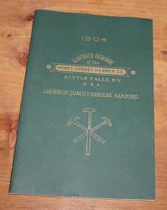 Reprint of the 1904 ILLUSTRATED CATALOG of the HENRY CHENEY HAMMER CO.