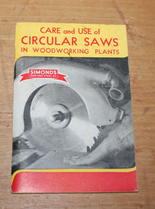 1946 Simons Saw &amp; Steel Co. Circular Saws Care &amp; Use Booklet Woodworking Plants