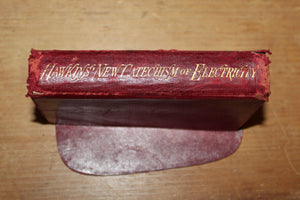 Original NEW CATECHISM OF ELECTRICITY by N.Hawkins © 1896