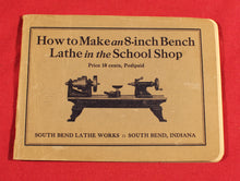 Load image into Gallery viewer, Vintage and Original &quot;How to Make an 8-inch Bench Lathe in the School Shop&quot;
