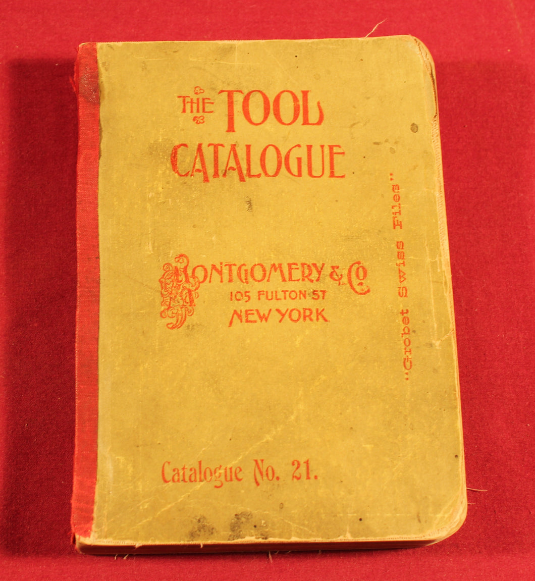 Vintage 1902 Trade Catalog - No. 21  The Tool Catalogue Montgomery & Co. New York