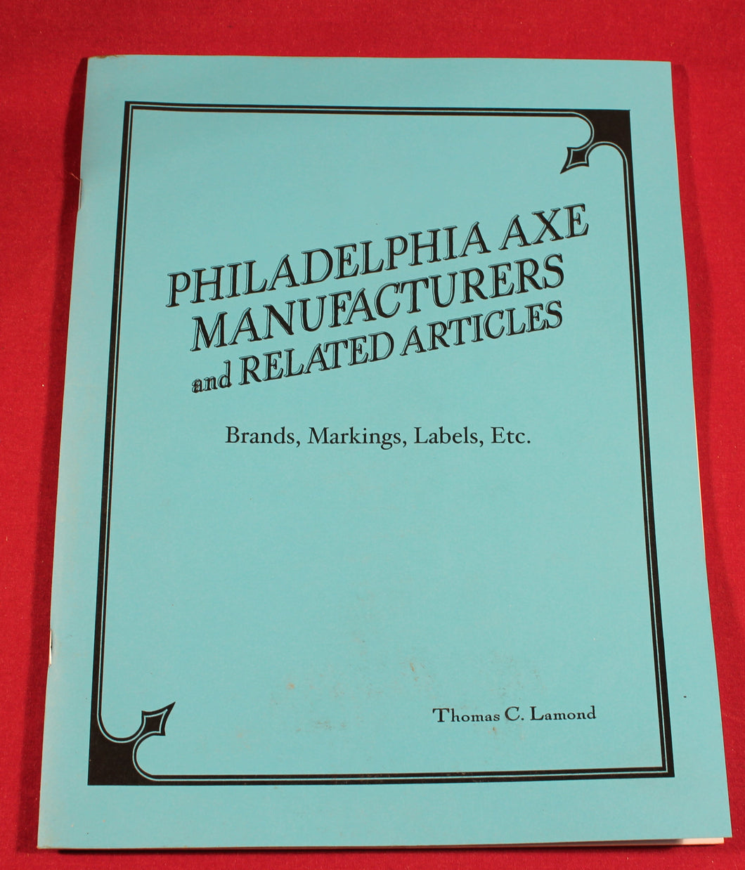PHILADELPHIA AXE MANUFACTURERS BY THOMAS LAMOND