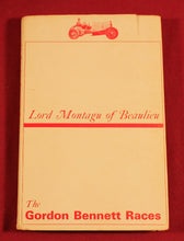 Load image into Gallery viewer, THE GORDON BENNETT RACES by LORD MONTAGU OF BEAULIEU 1965 EDITION
