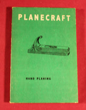 Load image into Gallery viewer, Classic Planecraft Hand Planing Vintage Book Modern Methods 1959 1974 C &amp; J Hampton Pub.
