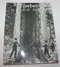 Load image into Gallery viewer, Timber: Toil and Trouble in the Big Woods by Ralph W Andrews

