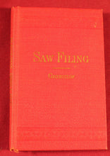 Load image into Gallery viewer, Saw Filing and Management of Saws By Robert Grimshaw 1912
