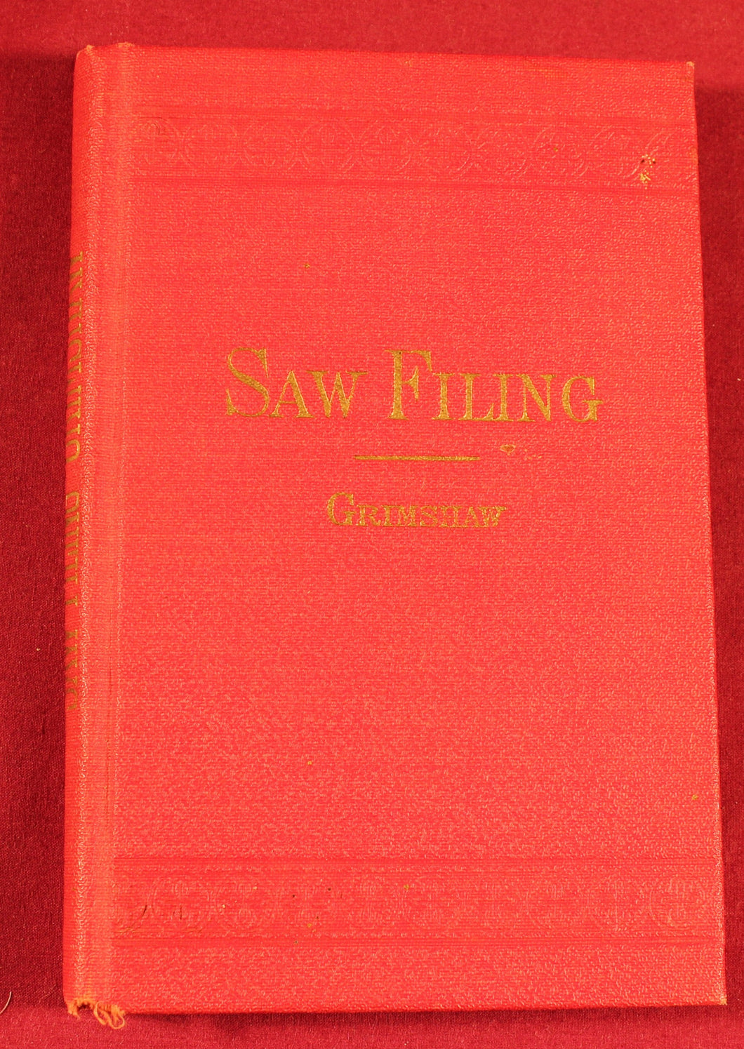 Saw Filing and Management of Saws By Robert Grimshaw 1912