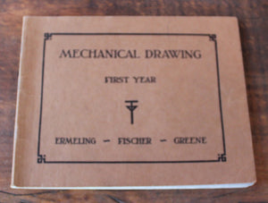 Mechanical Drawing First Year Ermeling Fisher Green