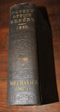 Load image into Gallery viewer, 1858 US Patent Office Mechanics Arts &amp; Manufactures Vol 1
